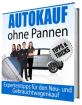Autokauf ohne Pannen - Expertentipps für den Neu- und Gebrauchtwagenkauf