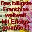 Jetzt startet das billigste Franchise weltweit