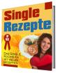 Singel Rezepte schnelle Gerichte um sich gesund zu ernähren