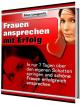 Traumfrauen ansprechen - mit Erfolg Traumfrauen ansprechen - mit Erfolg