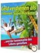 Geld verdienen als Internet -Super Marketer