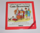 Lachen ist gesund - Von Herzen Gute Besserung