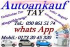 Unfallwagenankauf Berlin / Umland Autohandel Tay seriös Fair Zuverlässig 030 8615074
